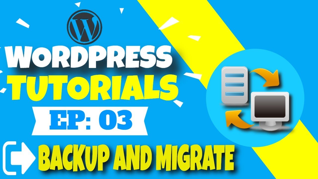 Backup And Migrate WordPress In 2 Minutes | WordPress Tutorials Ep 03