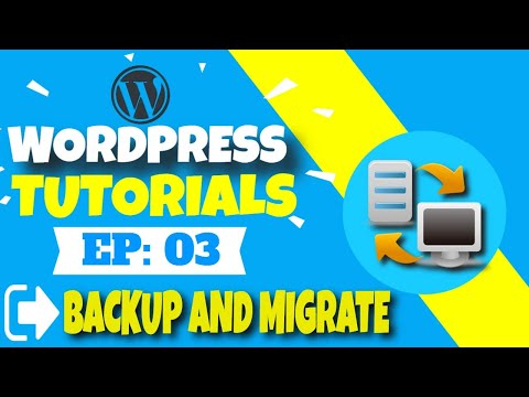 Backup And Migrate WordPress In 2 Minutes | WordPress Tutorials Ep 03