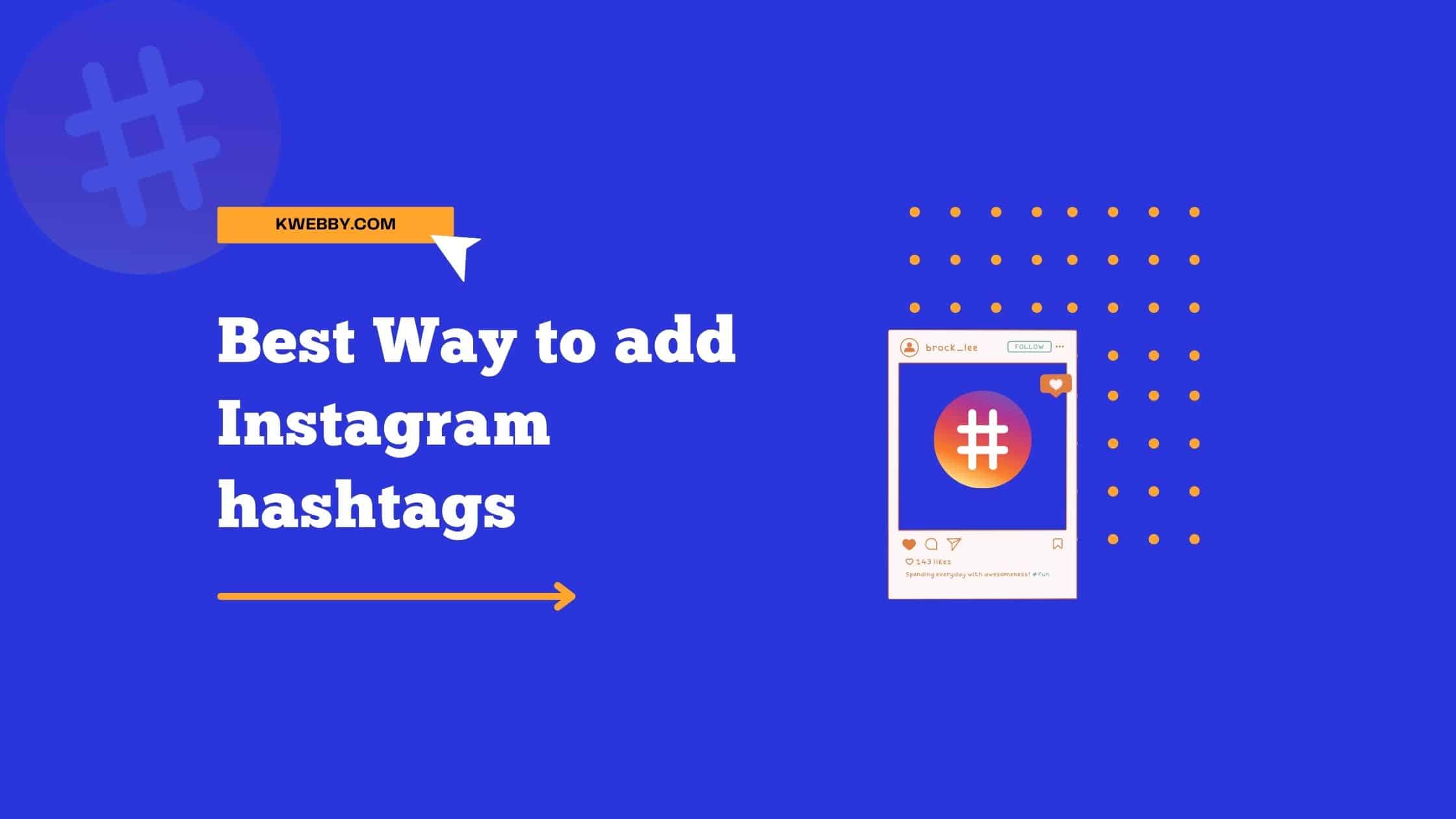 Best Way to add Instagram hashtags for likes and followers in 2024