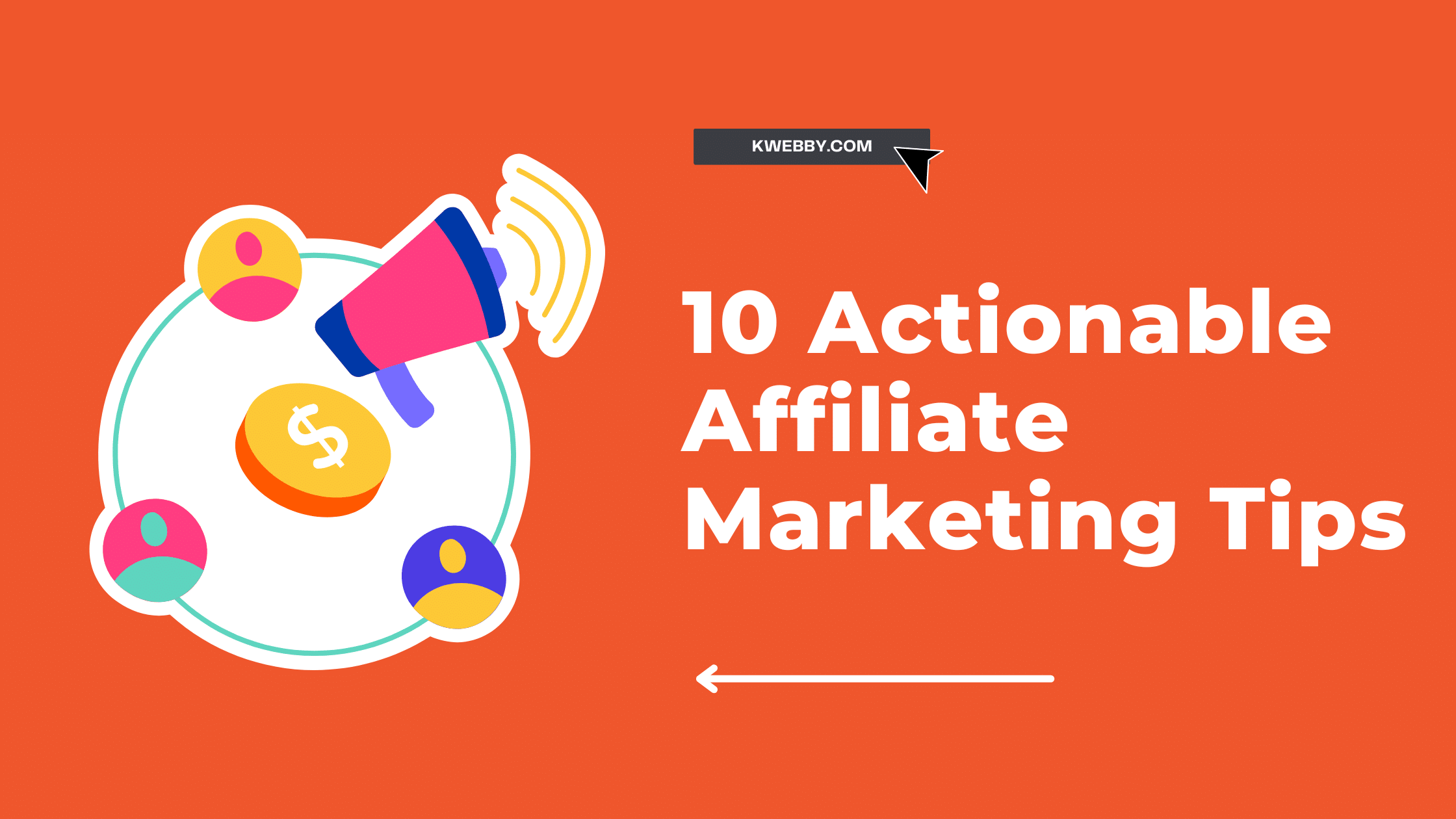 10 Actionable Affiliate Marketing Tips: Reap the Benefits and Avoid the Pitfalls