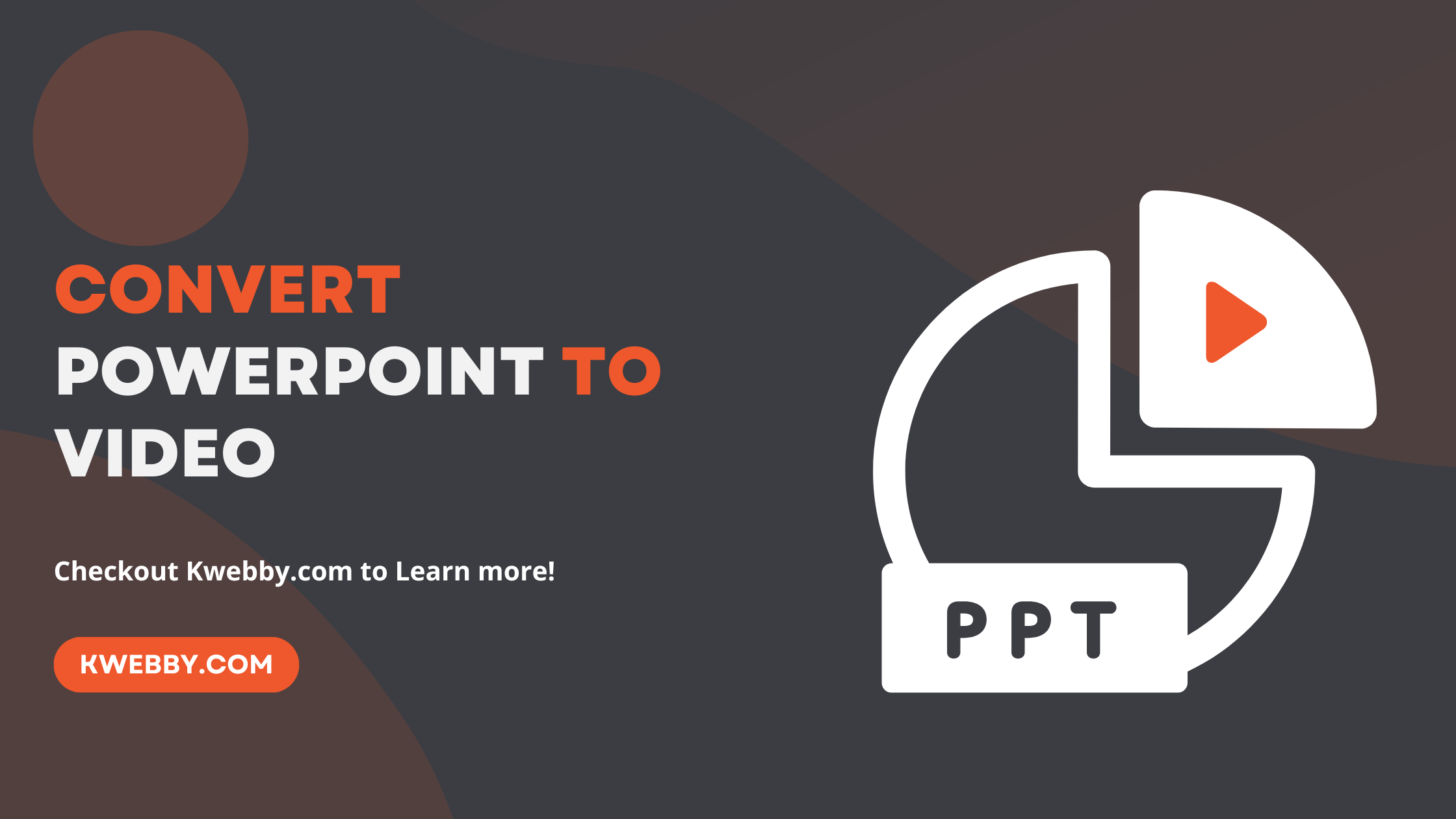 How To Convert PowerPoint To Video (PPT To Video) | Kwebby