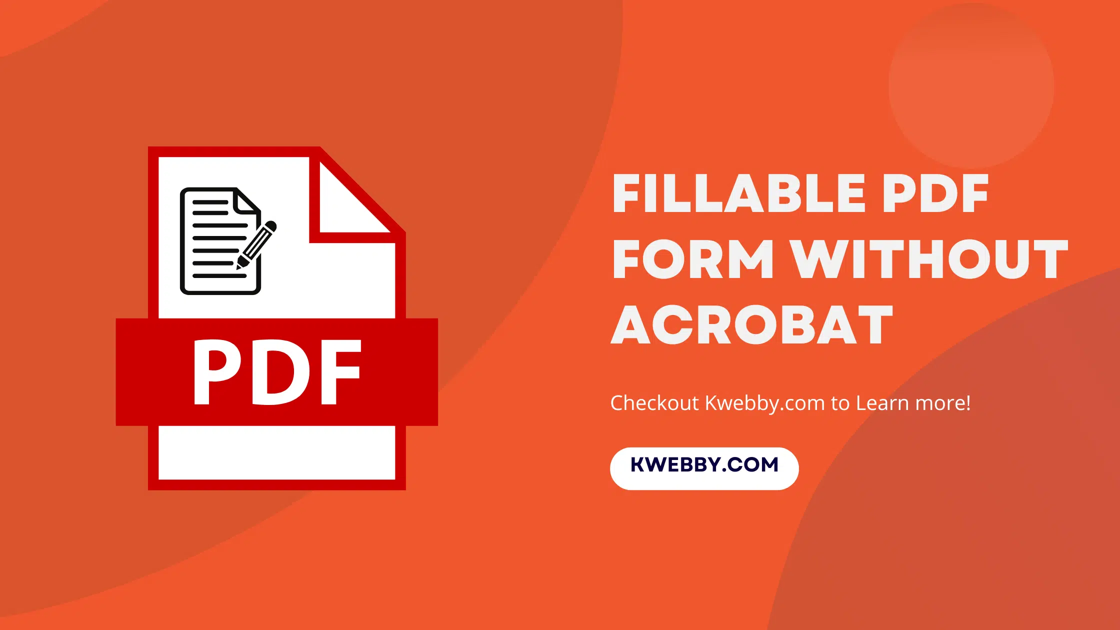 How to make a fillable PDF form without Acrobat (3 Methods)