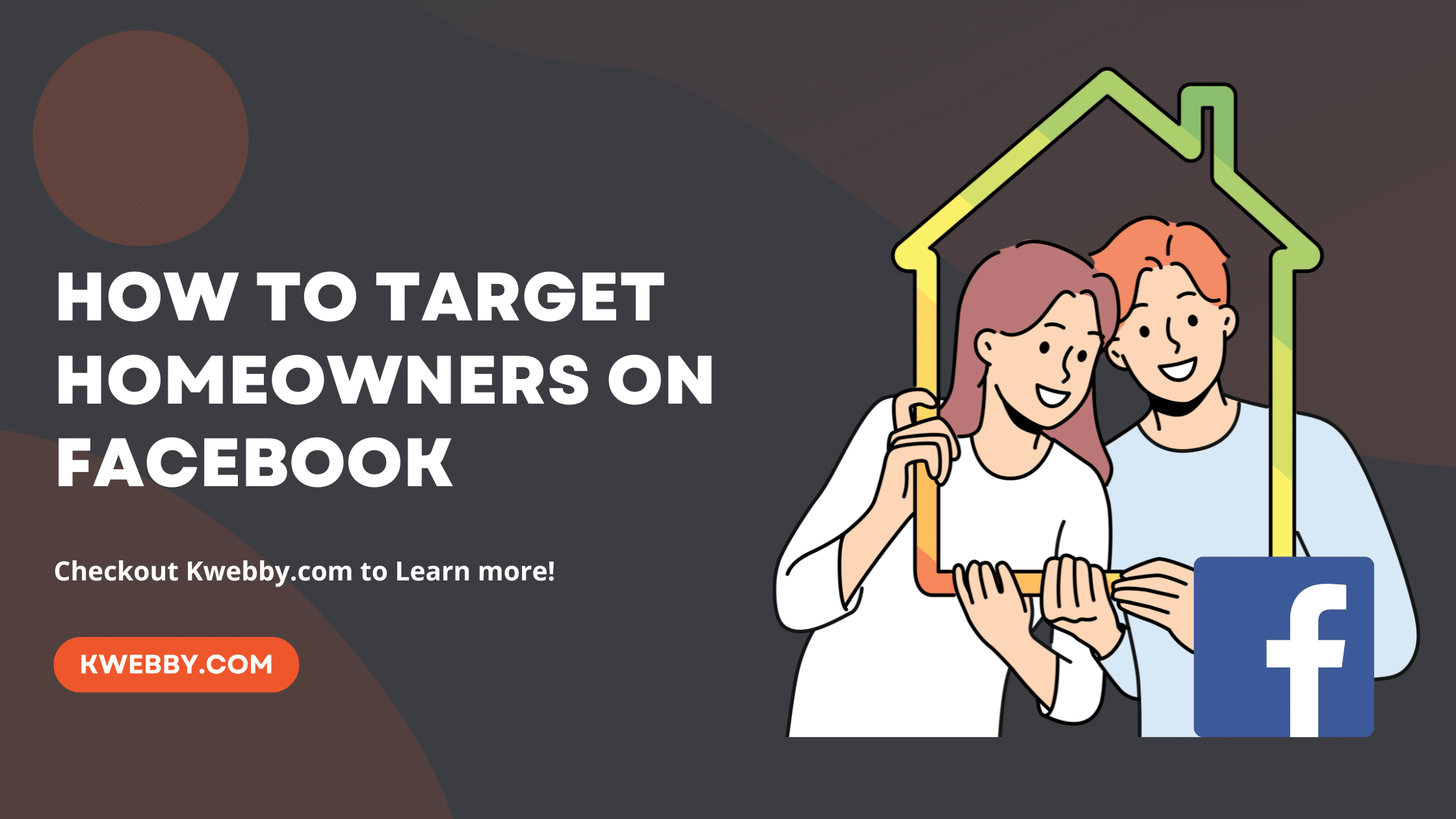 How to target Homeowners on Facebook (7 Ways)