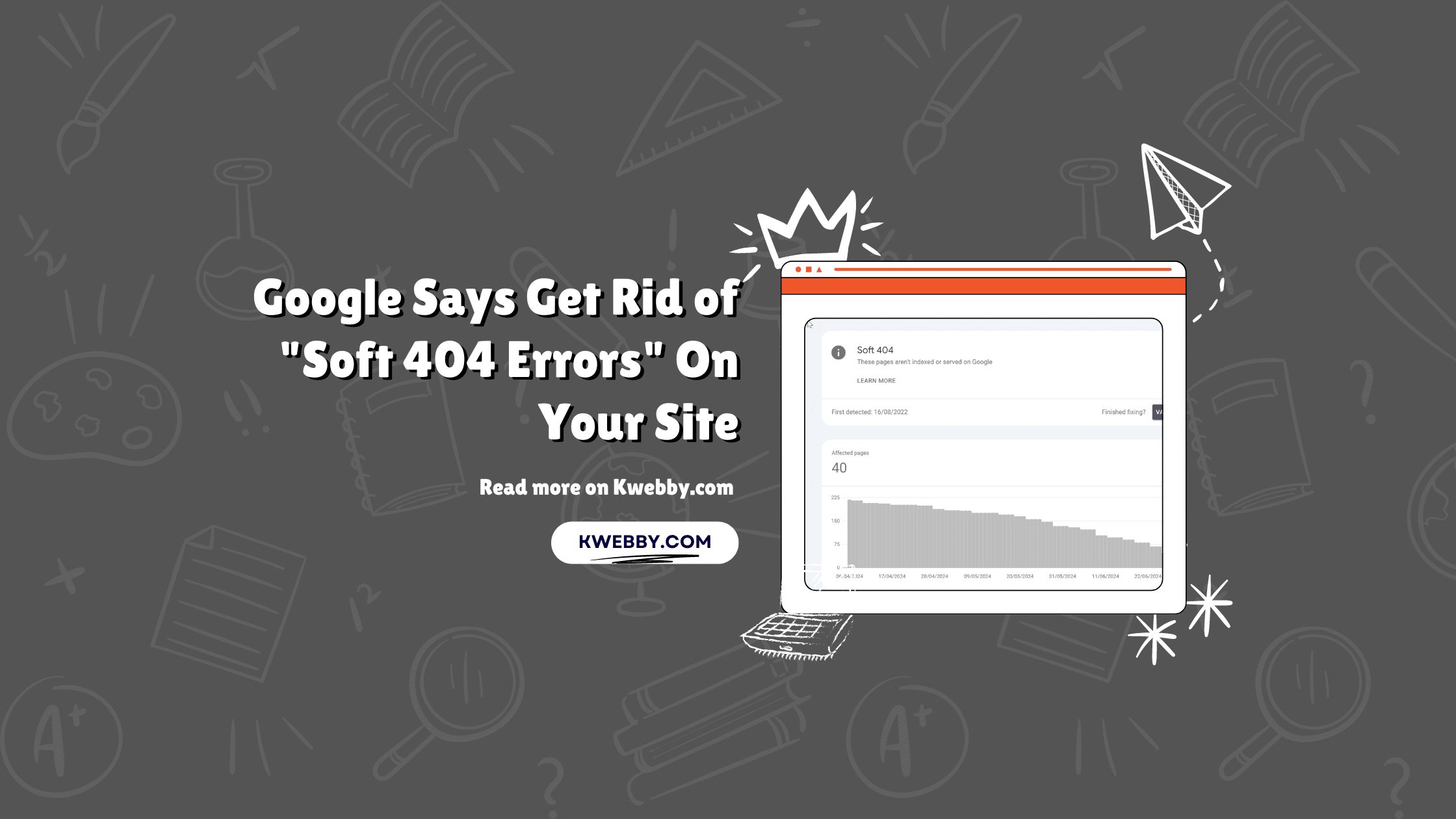 Google Says Get Rid of “Soft 404 Errors” On Your Site