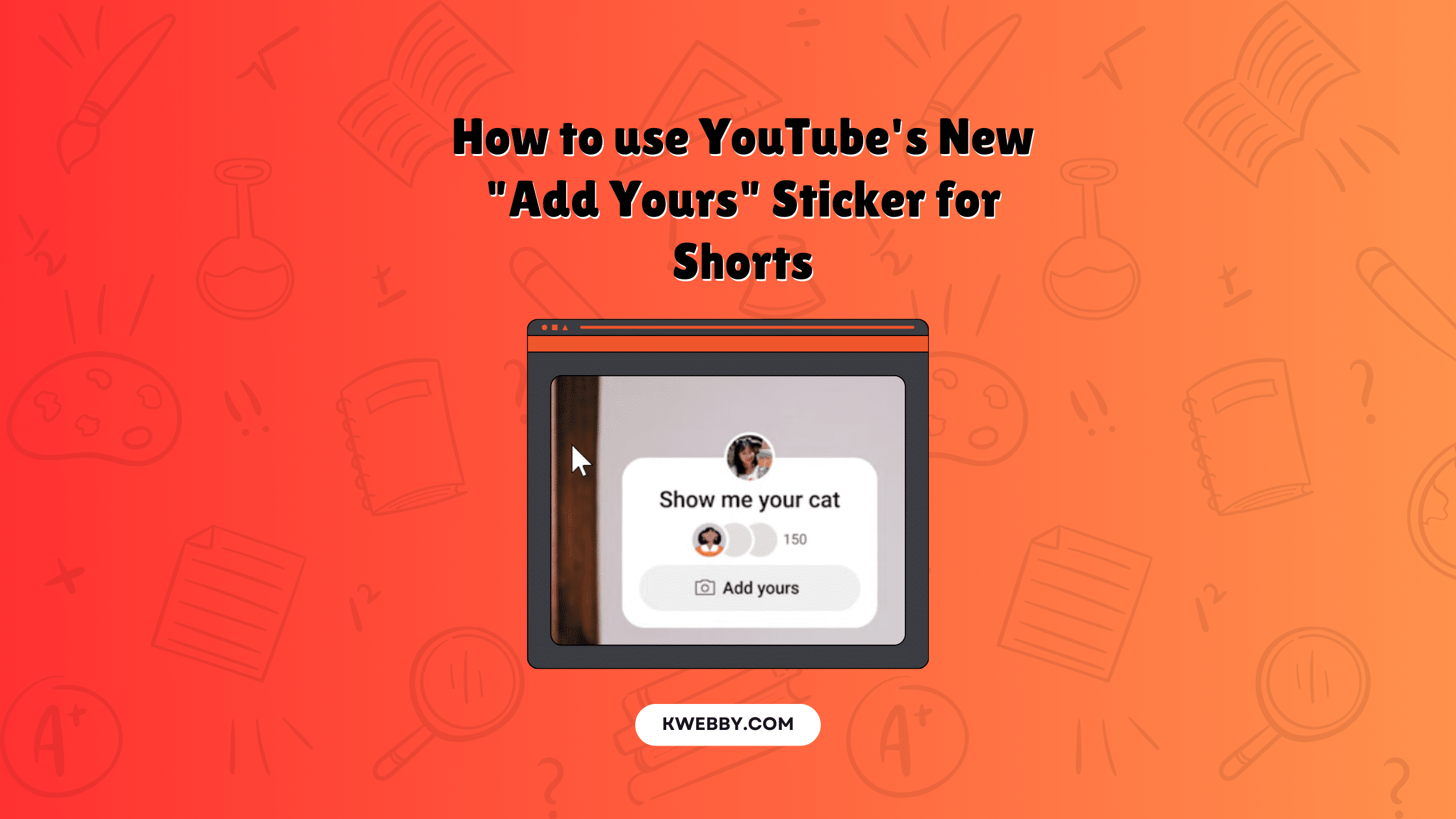 How to use YouTube’s New “Add Yours” Sticker for Shorts