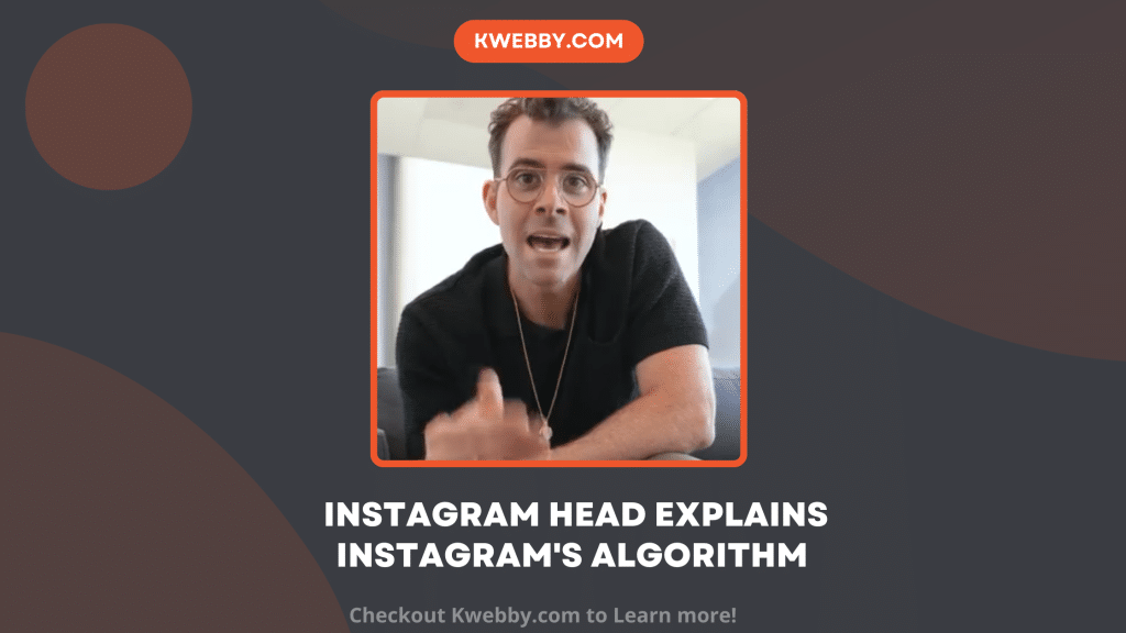 Instagram Head Explains Instagram S Algorithm To Rank Your Content Kwebby Instagram Head Explains Instagram S Algorithm To Rank Your Content Kwebby