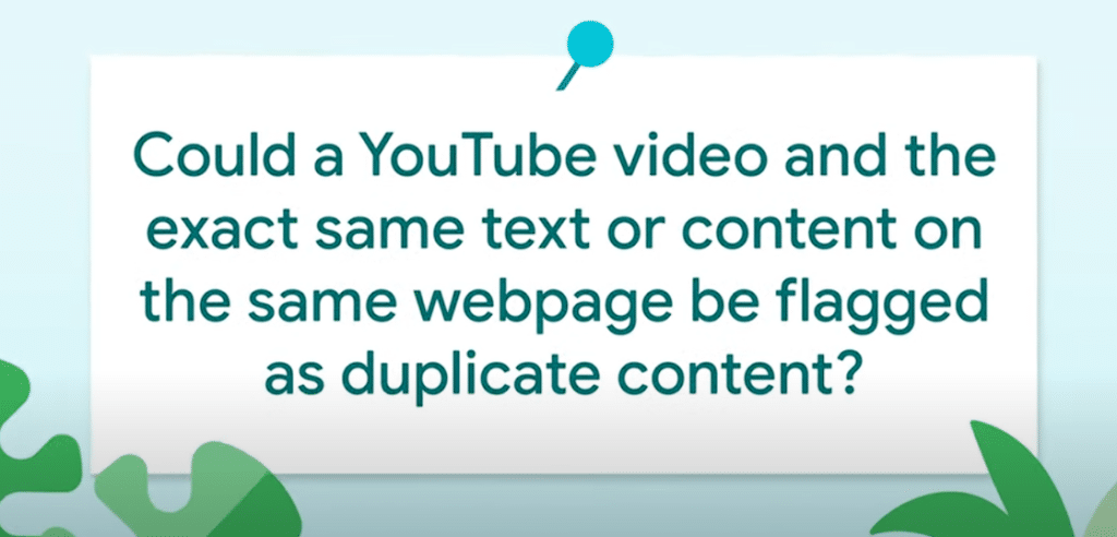 YouTube cannibalization of blog content: Duplicate content or not? Google Answers 2