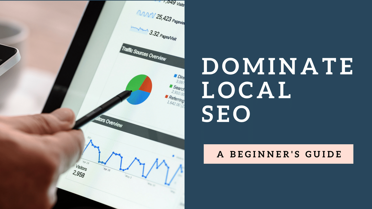 Dominate Local SEO In 7 Simple Steps – Ultimate Guide